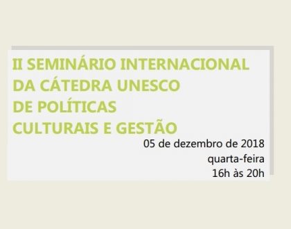 II Seminário Internacional da Cátedra Unesco de Políticas Culturais e Gestão